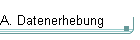 A. Datenerhebung