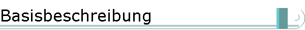 Basisbeschreibung