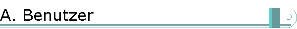 A. Benutzer