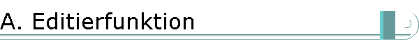 A. Editierfunktion