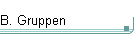 B. Gruppen